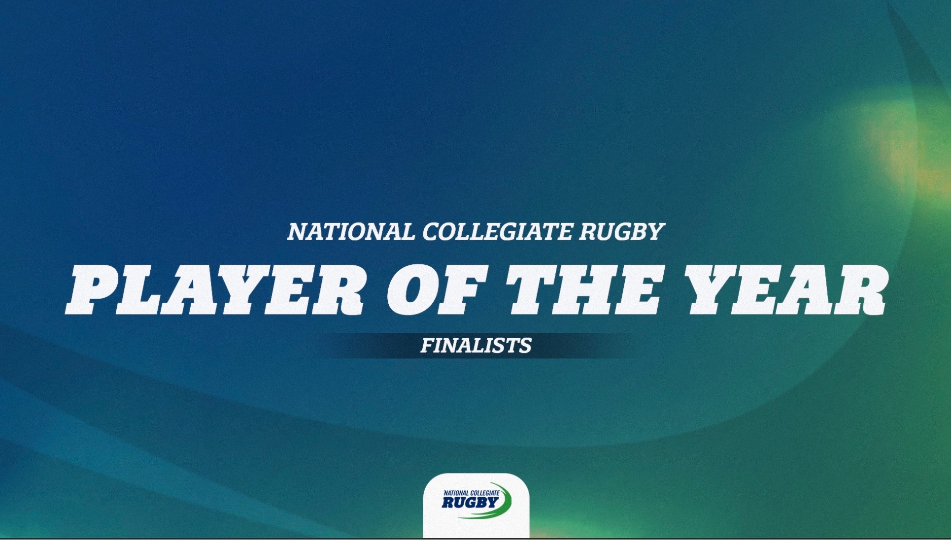 2025 Men's Player of the Year Finalists Announced|National Collegiate Rugby Announces 2025 Women’s Player of the Year Finalists